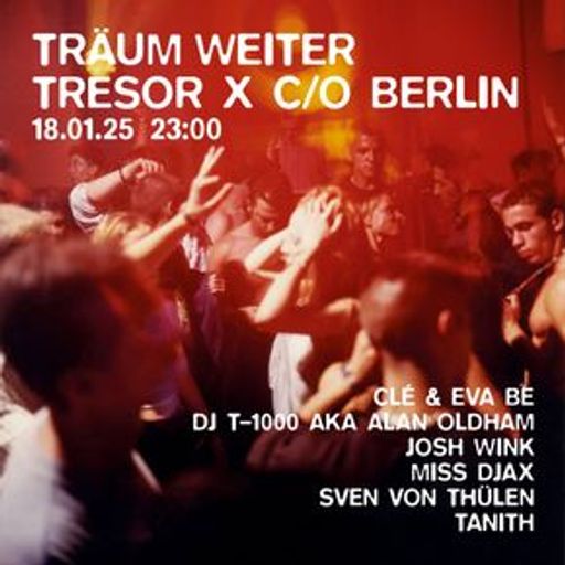 Alan Oldham (DJ T-1000) at "Träum Weiter x C/O" @ Tresor (Berlin-Germany) - 18 January 2025
