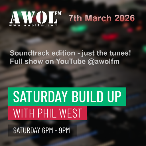 Phil West - Saturday Buildup (Soundtrack - no talk) 7th March 2026