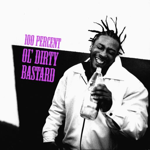 100% Ol' Dirty Bastard (DJ Stikmand)