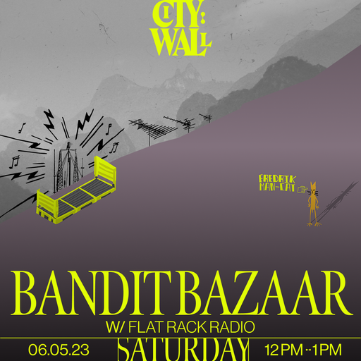 Bandit Bazaar w/ Flat Rack Radio - May 2023