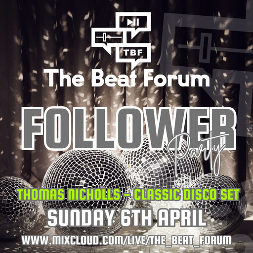 TBF Followers Party - Thomas Nicholls [6-4-25]