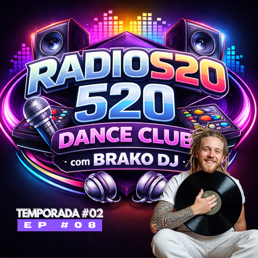 RADIO520 DANCE CLUB BY BRAKO DJ - T02EP08