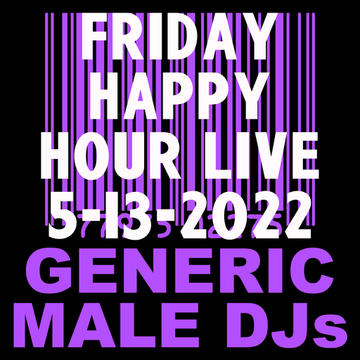 (Mostly 80s) Happy Hour - 5-13-2022