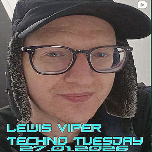 Lewis Viper - Techno Tuesday MayHem 27th Jan 2026