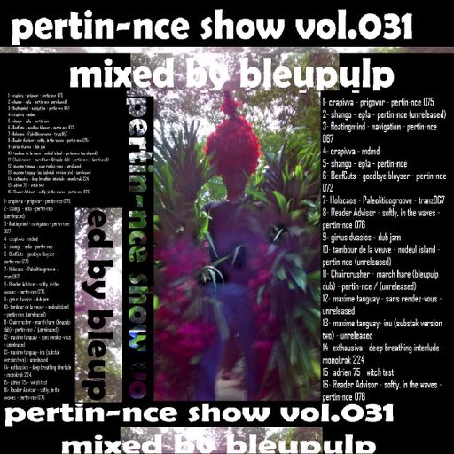 pertin-nce show vol.031 mixed by bleupulp