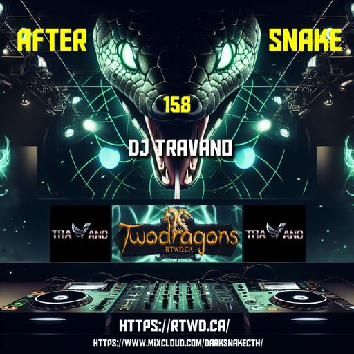 AFTER SNAKE 158 "Guest Mix Techno By DJ Travano" Radio TwoDragons 5.1.2025
