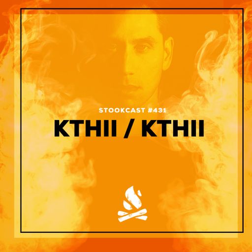 Stookcast #431 - Kthii / Kthii
