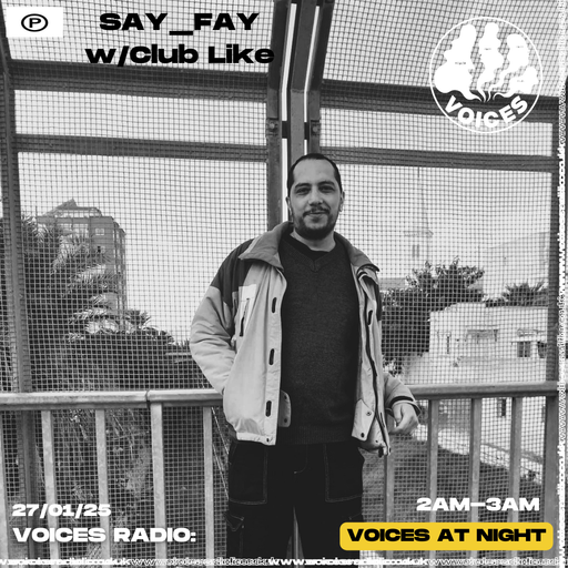 Club Like w/ Say-fay - 27/01/25 - [Voices Radio]