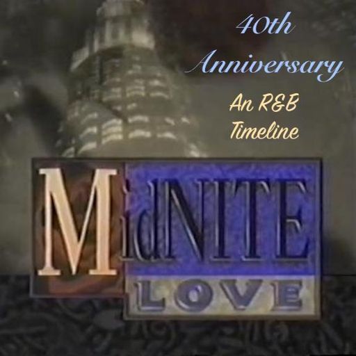 Midnight Love 40: An R&B Timeline