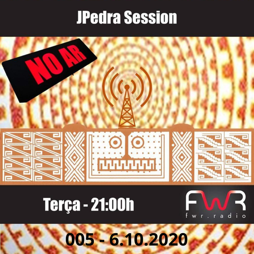 JPedra Session 005 - 06.10.2020