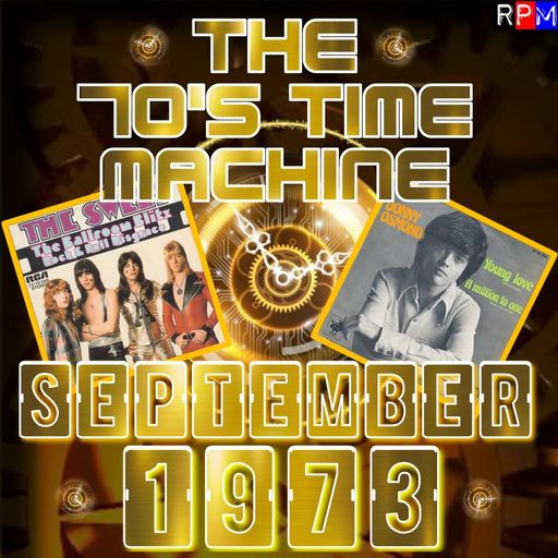 THE 70'S TIME MACHINE - SEPTEMBER 1973