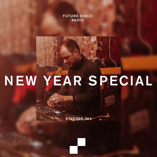 Future Disco - 064 - New Year Special