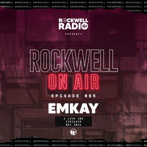 ROCKWELL ON AIR - DJ EMKAY - I LOVE 305 MIX ON SIRIUSXM - NOV 2021 (ROCKWELL RADIO 065)