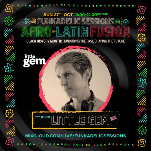 Little Gem - Funkadelic Sessions | AFRO-LATIN FUSION - 27-OCT-2024