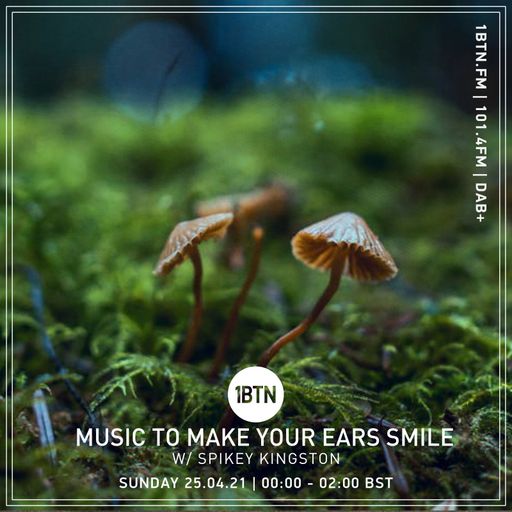 Music To Make Your Ears Smile with Spikey Kingston - 25.04.2021