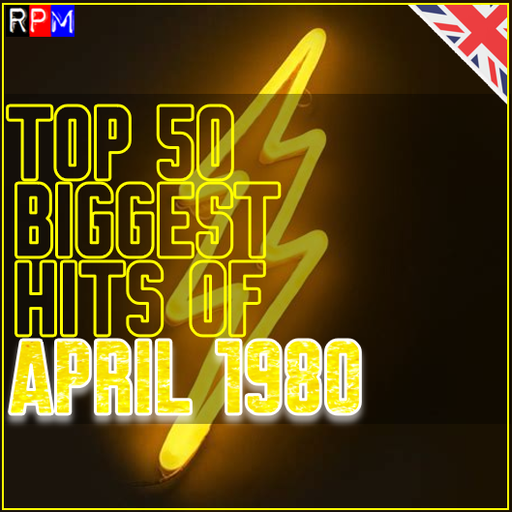 TOP 50 BIGGEST HITS OF APRIL 1980 - UK *SELECT EARLY ACCESS*