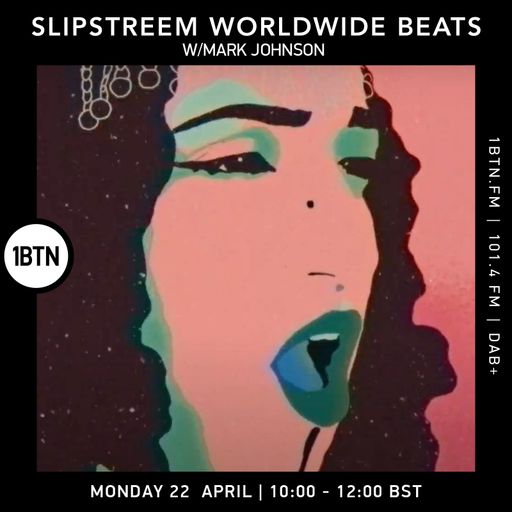 Slipstream Worldwide Beats w/ Mark Johnson - 22.04.24