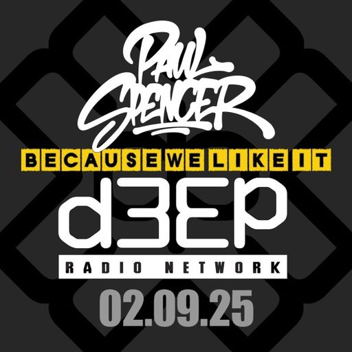 Paul Spencer - Because We Like It (02/09/25)