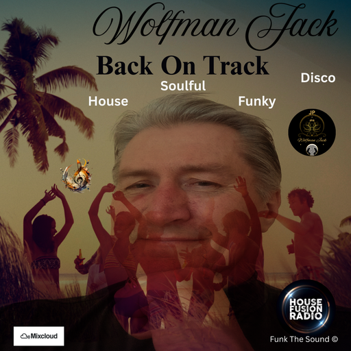Wolfman Jack - Back On Track ( House Soulful Funky Disco )