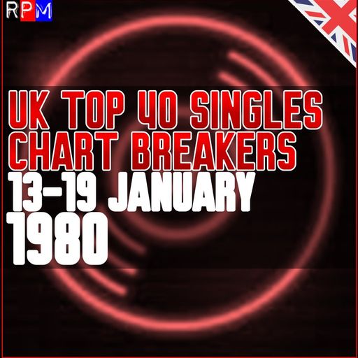 UK TOP 40 : 13-19 JANUARY 1980 - THE CHART BREAKERS