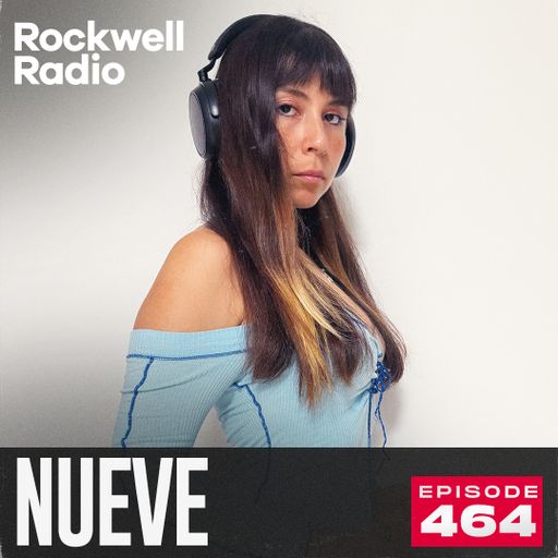 ROCKWELL RADIO - NUEVE - SEP 2025 (EP. 464)