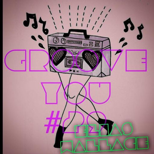Groove You #29 ~ With Guest Programmer Elias Wallace