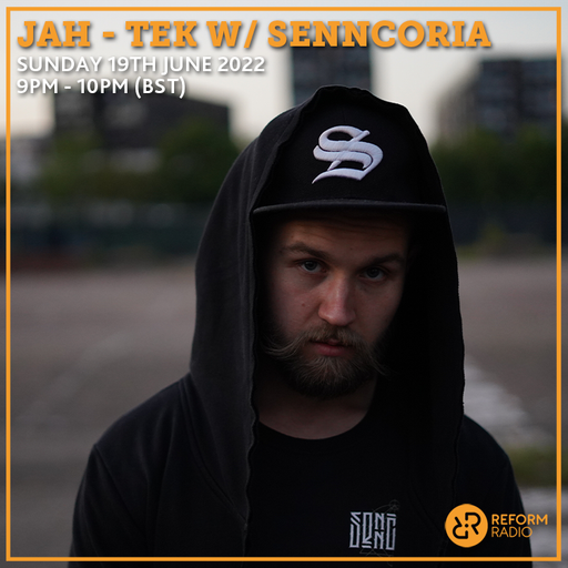 Jah-Tek w/ Senncoria 19th June 2022