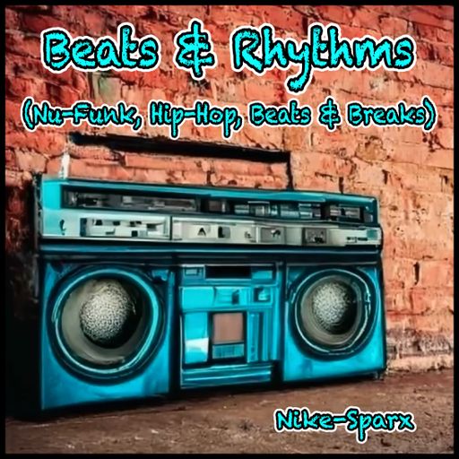 Beats & Rhythms (Nu Funk, Hip-Hop, Beats & Breaks)