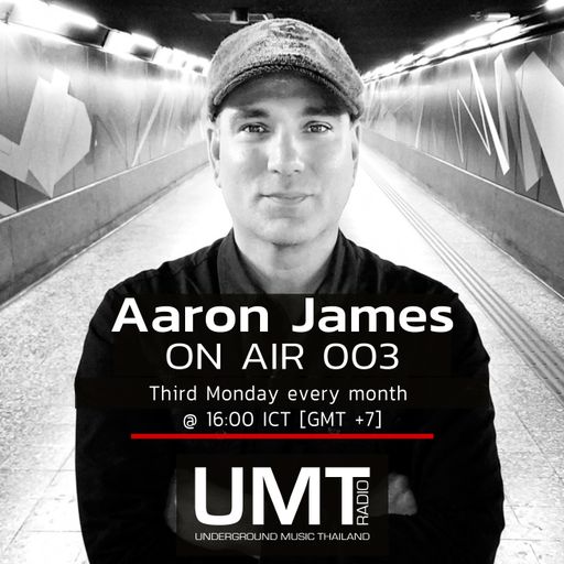 DJ Aaron James - ON AIR 003 (SEPT) - UMT.radio