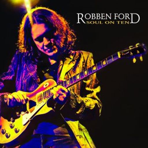 Live Archive Show #269 (Spotlight on Guitarist Robben Ford)