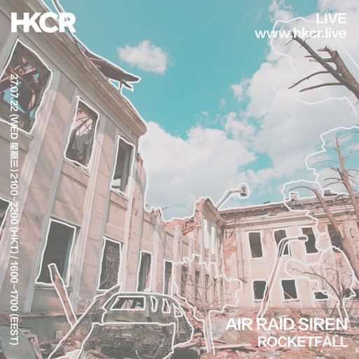 AIR SIREN: ROCKETFALL - 27/07/2022