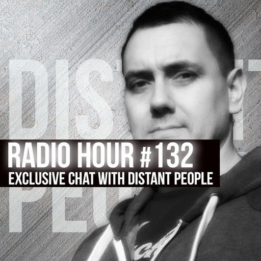 Radio Hour #132 with Distant People