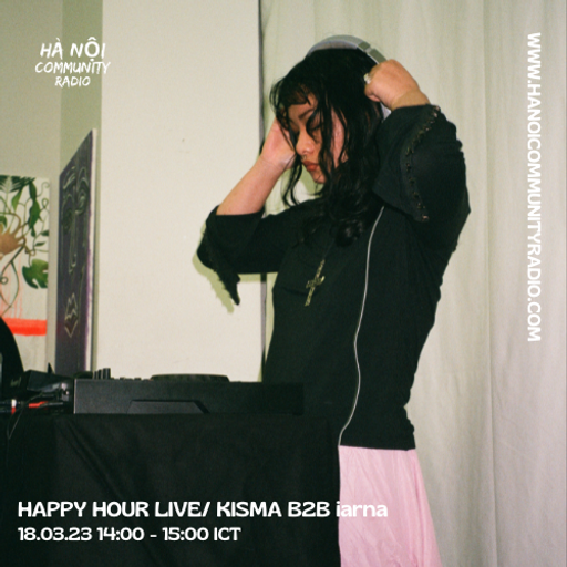 Happ Hour DJs LIVE w/ Kisma B2B iarna 18.03.23