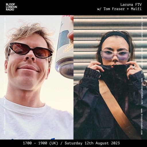 Lacuna FTV w/ Tom Fraser + Malfi - 12.08.23