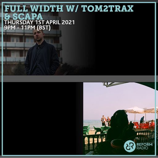 Full Width w/ Tom2Trax & SCAPA 1st April 2021