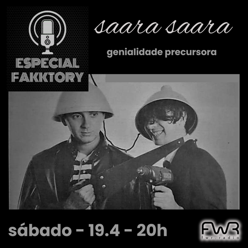 Especial Fakktory - Saara Saara - 19.4.2025