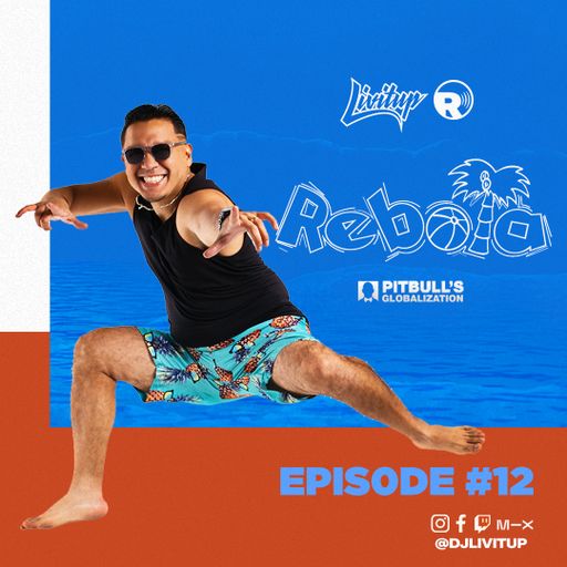DJ Livitup REBOTA EP. 12 on Pitbull's Globalization Sirius XM