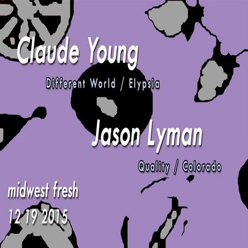 Claude Young at "Midwest FRESH!" @ Grey Area (Colombus-USA) - 19 December 2015