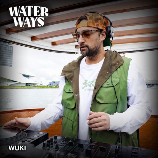 Wuki - Live DJ Set @ 1001Tracklists x DJ Lovers Club pres. WaterWays Amsterdam 2025