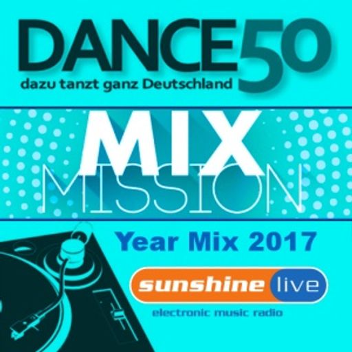 Dance 50 Year Mix - Sunshine live Mix Mission 2017