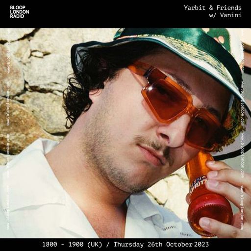 Yarbit & Friends w/ Vanini - 26.10.23