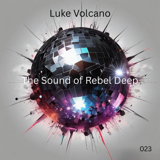 Luke Volcano - The Sound of Rebel Deep 023