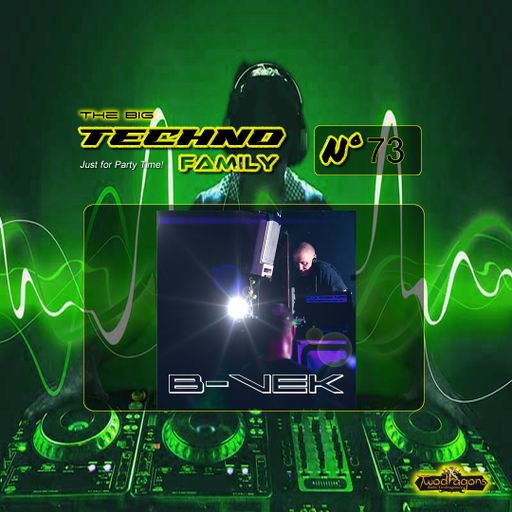 THE BIG TECHNO FAMILY 73 "Guest Mi Techno By B-Vek" Radio TwoDragons 25.8.2023