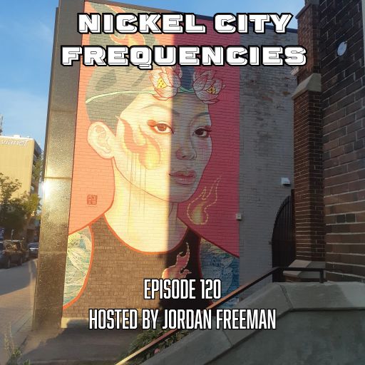 // Nickel City Frequencies on CKLU 96.7 FM // Episode 120 // Hour 2 // Hosted by Jordan Freeman //