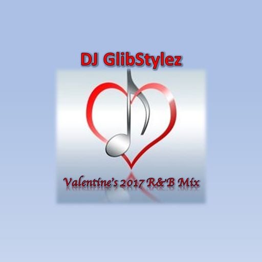 DJ GlibStylez - Valentine's 2017 R&B Mix (Ride Out Edition)