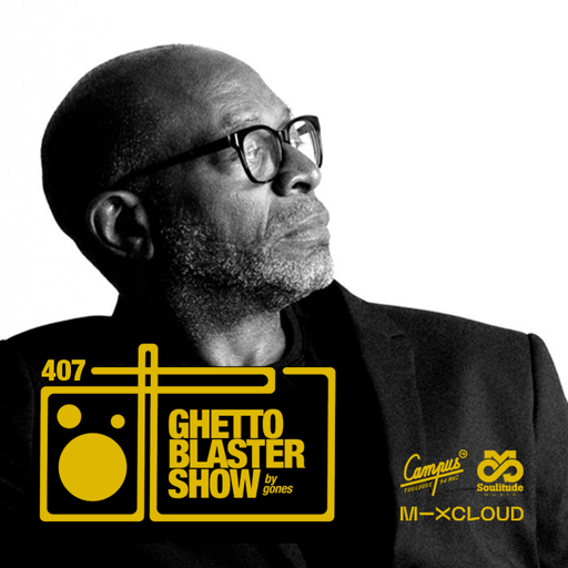 GHETTOBLASTERSHOW #407 (Mar. 04/22)