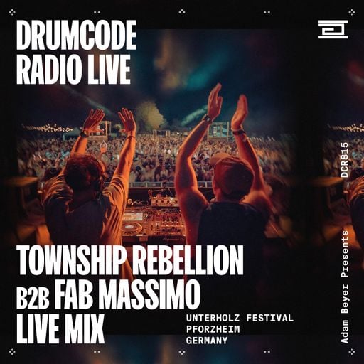 DCR815 - Drumcode Radio Live - Township Rebellion & Fab Massimo live from Unterholz Festival
