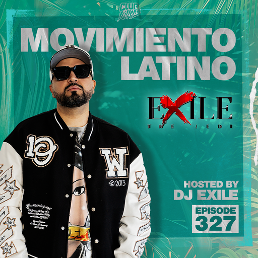 Movimiento Latino #327 - DJ EXILE