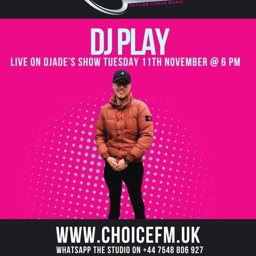 ChoiceFMUK - DJADE WITH  SPECIAL GUEST DJ PLAY -11/11/2025