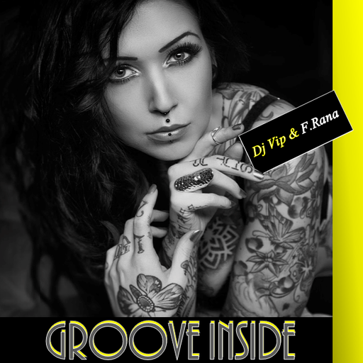 F.Rana & DJ VIP - Groove Inside